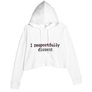 I Respectfully Dissent Crop Fleece Hoodie