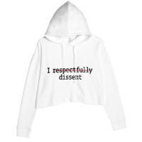 I Respectfully Dissent Crop Fleece Hoodie