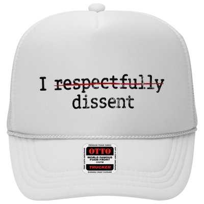 I Respectfully Dissent Trucker Hat