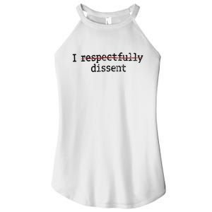 I Respectfully Dissent Women's Perfect Tri Rocker Tank