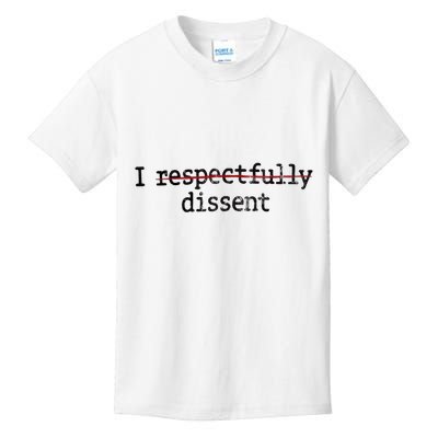 I Respectfully Dissent Kids T-Shirt