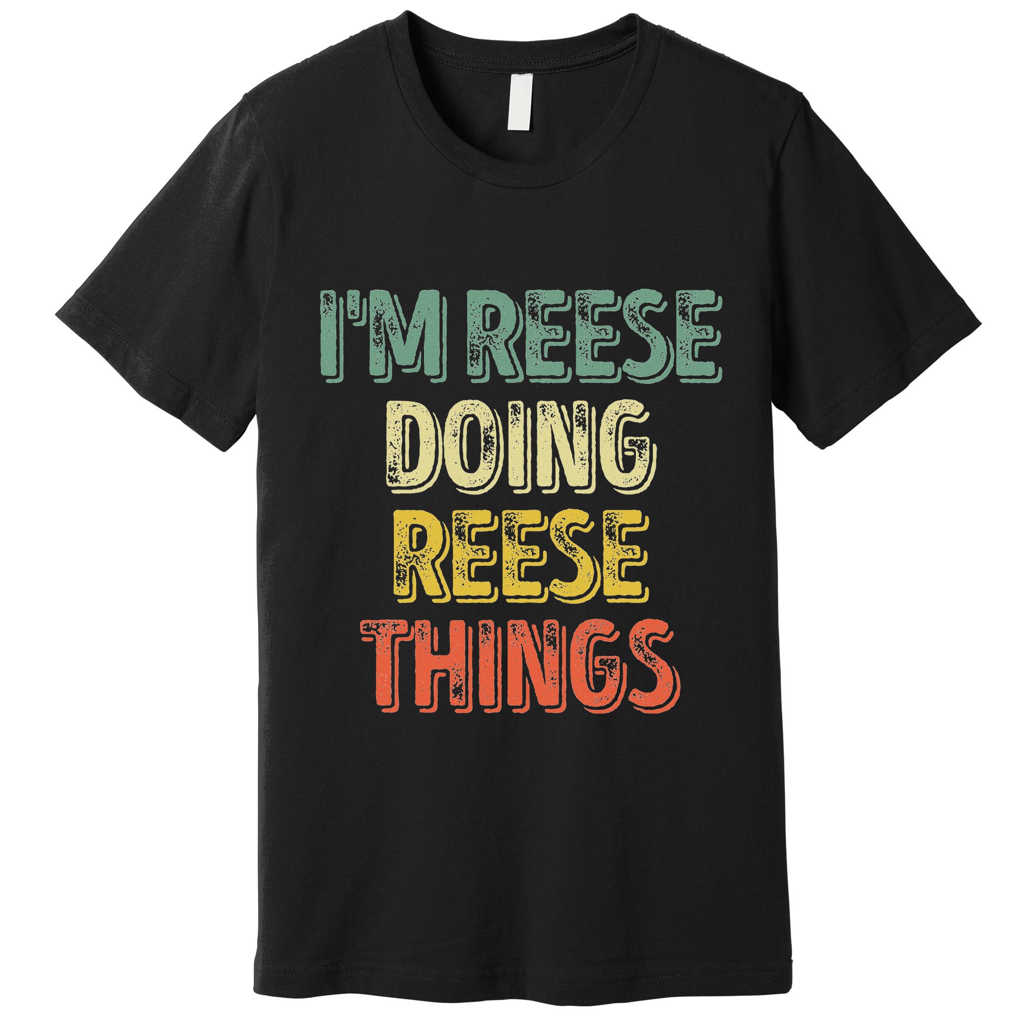 IM Reese Doing Reese Things Personalized First Name Premium T-Shirt