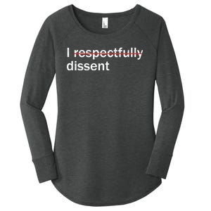 I Respectfully Dissent Women's Perfect Tri Tunic Long Sleeve Shirt