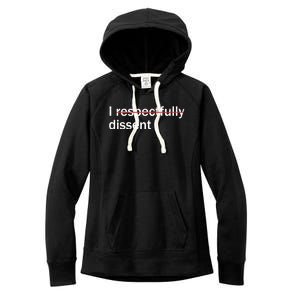 I Respectfully Dissent Women's Fleece Hoodie