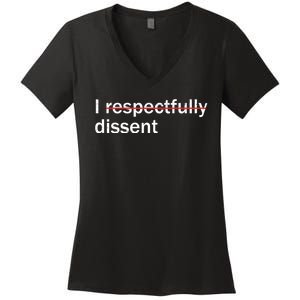 I Respectfully Dissent Women's V-Neck T-Shirt