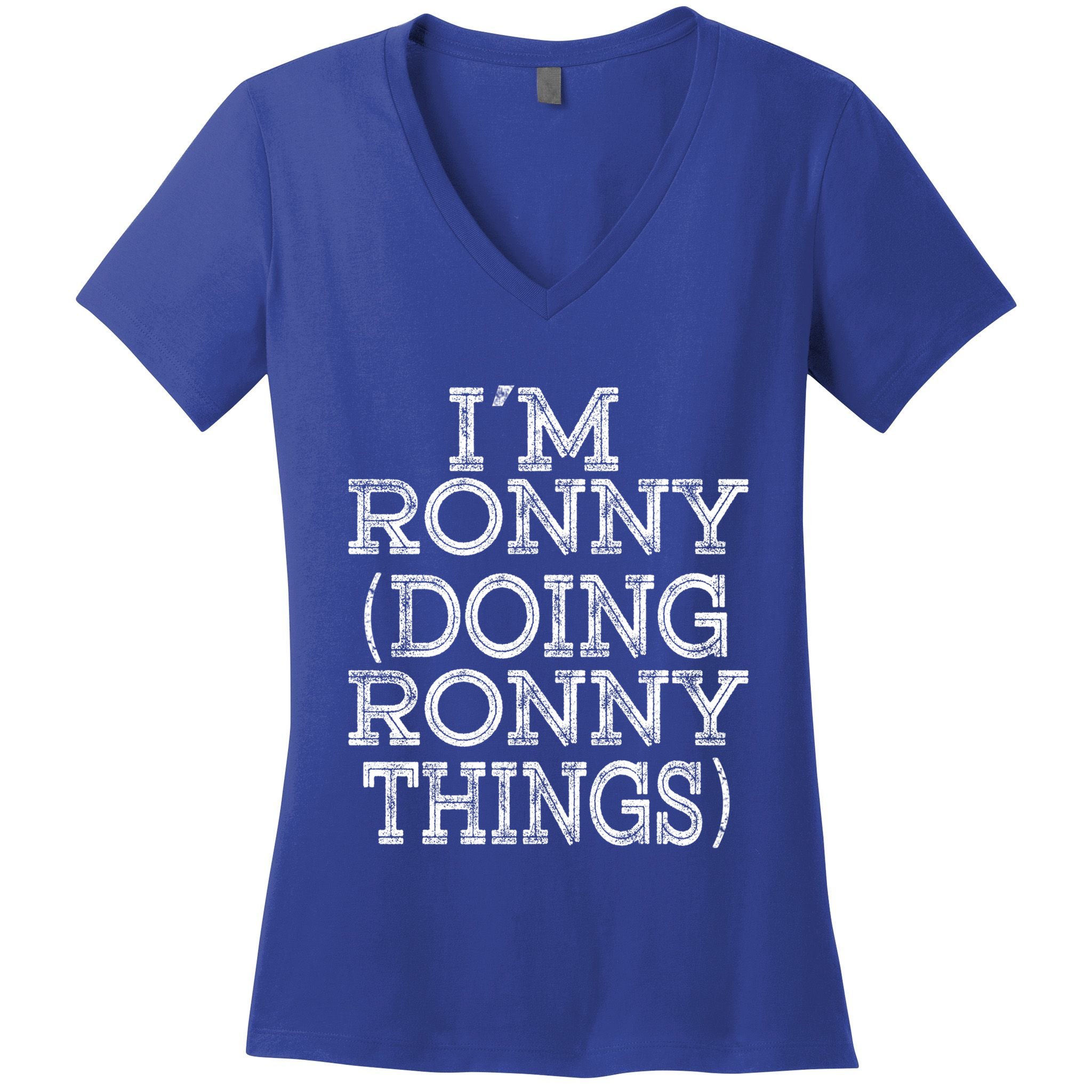 I'm Ronny Doing Ronny Things Family Reunion First Name Gift Women's V-Neck T-Shirt