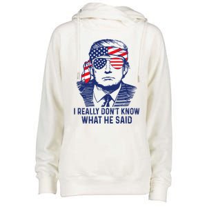 I Really DonT Know What He Said At The End Of That Sentence Womens Funnel Neck Pullover Hood