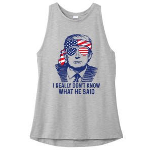 I Really DonT Know What He Said At The End Of That Sentence Ladies PosiCharge Tri-Blend Wicking Tank