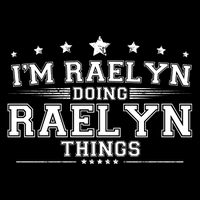 Im Raelyn Doing Raelyn Things Button