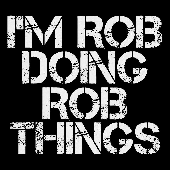 I'm Rob Doing Rob Things Funny Birthday Name Gift Idea Drawstring Bag