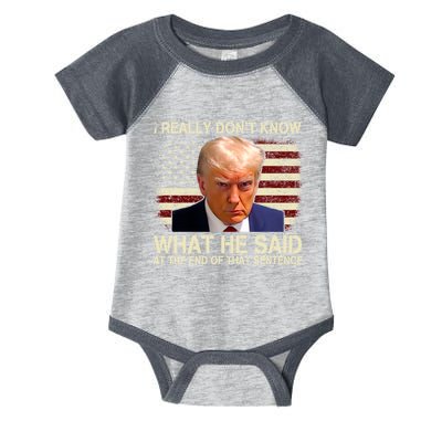 I Really Dont Know What He Said At The End Of That Sentence Infant Baby Jersey Bodysuit