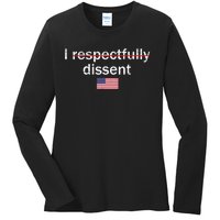 I Respectfully Dissent Apparel Ladies Long Sleeve Shirt