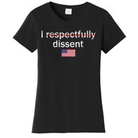 I Respectfully Dissent Apparel Women's T-Shirt