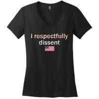 I Respectfully Dissent Apparel Women's V-Neck T-Shirt