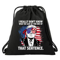 I Really Don’T Know What He Said At The End Of That Sentence Drawstring Bag