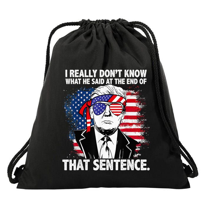 I Really Don’T Know What He Said At The End Of That Sentence Drawstring Bag