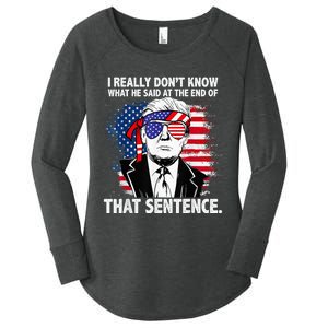 I Really Don’T Know What He Said At The End Of That Sentence Women's Perfect Tri Tunic Long Sleeve Shirt