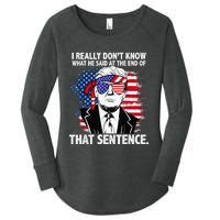 I Really Don’T Know What He Said At The End Of That Sentence Women's Perfect Tri Tunic Long Sleeve Shirt