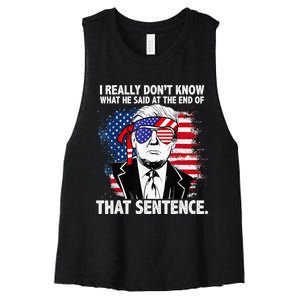 I Really Don’T Know What He Said At The End Of That Sentence Women's Racerback Cropped Tank