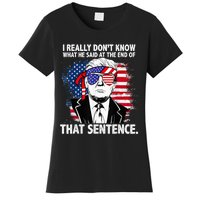 I Really Don’T Know What He Said At The End Of That Sentence Women's T-Shirt