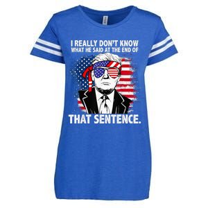 I Really Don’T Know What He Said At The End Of That Sentence Enza Ladies Jersey Football T-Shirt