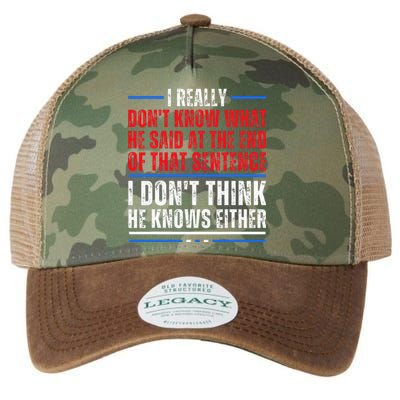 I Really DonT Know What He Said At The End Of That Sentence Legacy Tie Dye Trucker Hat