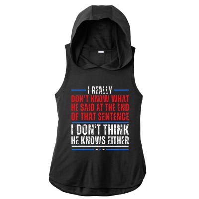 I Really DonT Know What He Said At The End Of That Sentence Ladies PosiCharge Tri-Blend Wicking Draft Hoodie Tank