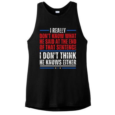 I Really DonT Know What He Said At The End Of That Sentence Ladies PosiCharge Tri-Blend Wicking Tank