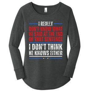 I Really DonT Know What He Said At The End Of That Sentence Women's Perfect Tri Tunic Long Sleeve Shirt