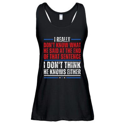 I Really DonT Know What He Said At The End Of That Sentence Ladies Essential Flowy Tank