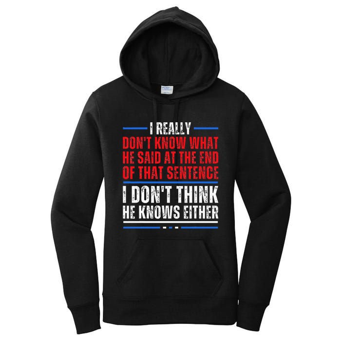 I Really DonT Know What He Said At The End Of That Sentence Women's Pullover Hoodie