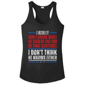 I Really DonT Know What He Said At The End Of That Sentence Ladies PosiCharge Competitor Racerback Tank