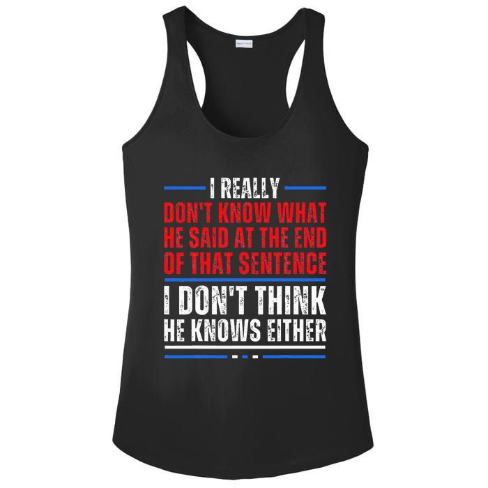 I Really DonT Know What He Said At The End Of That Sentence Ladies PosiCharge Competitor Racerback Tank