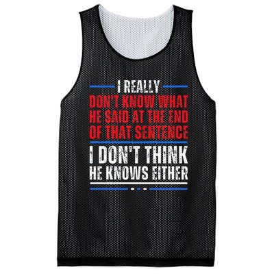 I Really DonT Know What He Said At The End Of That Sentence Mesh Reversible Basketball Jersey Tank