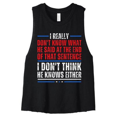 I Really DonT Know What He Said At The End Of That Sentence Women's Racerback Cropped Tank