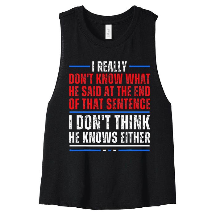 I Really DonT Know What He Said At The End Of That Sentence Women's Racerback Cropped Tank