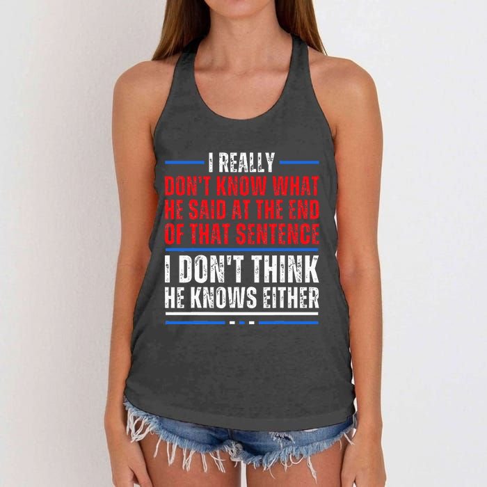 I Really DonT Know What He Said At The End Of That Sentence Women's Knotted Racerback Tank