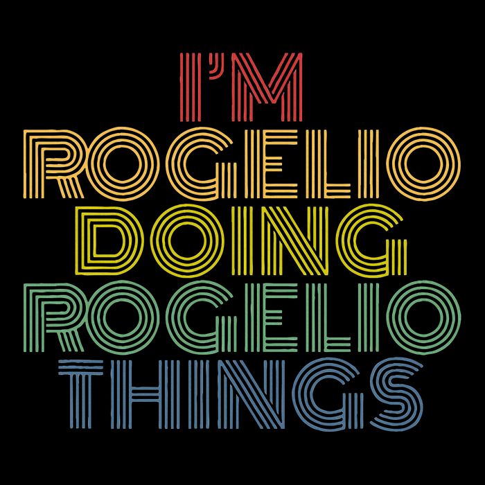 IM Rogelio Doing Rogelio Things Funny Personalized Name Tall T-Shirt