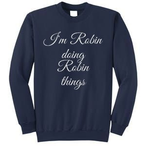 I'M ROBIN DOING ROBIN THINGS Funny Birthday Name Gift Idea Sweatshirt