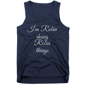 I'M ROBIN DOING ROBIN THINGS Funny Birthday Name Gift Idea Tank Top