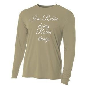 I'M ROBIN DOING ROBIN THINGS Funny Birthday Name Gift Idea Cooling Performance Long Sleeve Crew