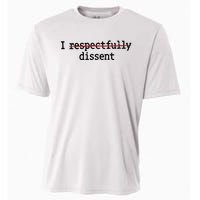 I Respectfully Dissent Cooling Performance Crew T-Shirt