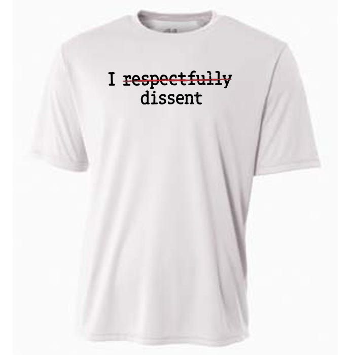 I Respectfully Dissent Cooling Performance Crew T-Shirt