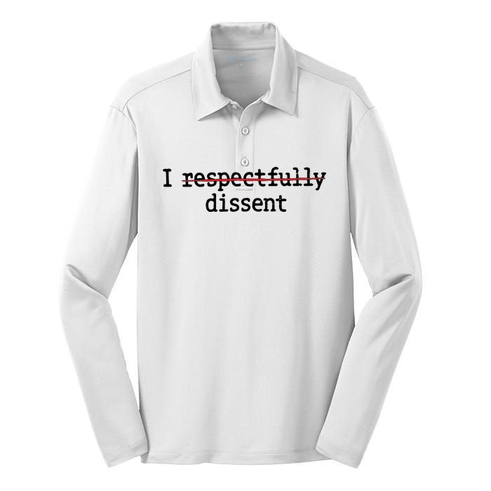 I Respectfully Dissent Silk Touch Performance Long Sleeve Polo