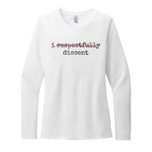 I Respectfully Dissent Womens CVC Long Sleeve Shirt