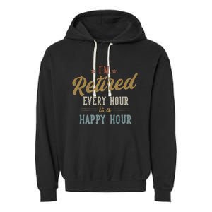 IM Retired Every Hour Is A Happy Hour Garment-Dyed Fleece Hoodie