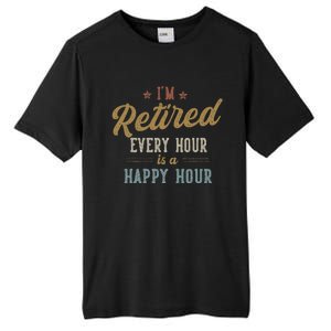 IM Retired Every Hour Is A Happy Hour Tall Fusion ChromaSoft Performance T-Shirt