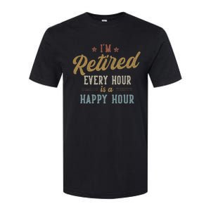 IM Retired Every Hour Is A Happy Hour Softstyle CVC T-Shirt