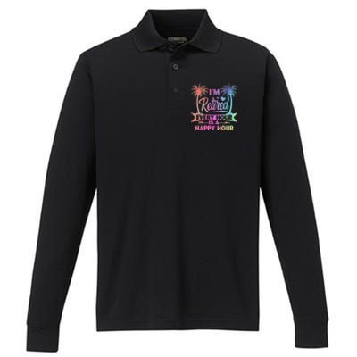 I'm Retired Every Hour Is A Happy Hour Retirement Tie Dye Performance Long Sleeve Polo