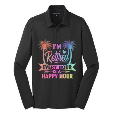 I'm Retired Every Hour Is A Happy Hour Retirement Tie Dye Silk Touch Performance Long Sleeve Polo